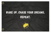 Chase Your Dream Flag